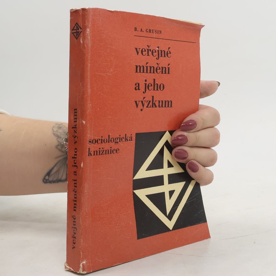 Boris Grušin Veřejné mínění a jeho výzkum