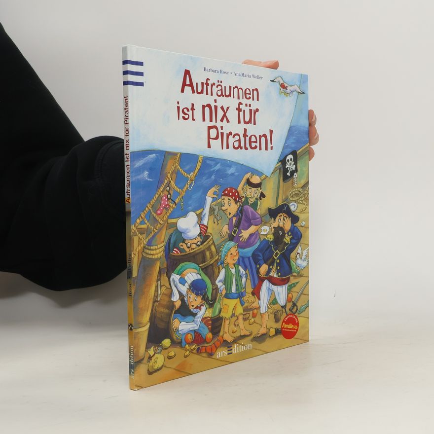 Barbara Rose Aufräumen ist nix für Piraten!