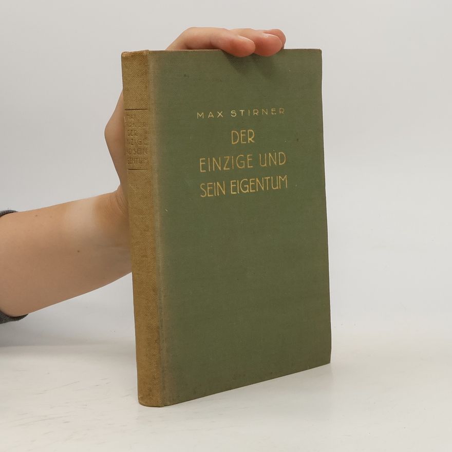 Max Stirner Der Einzige und sein Eigentum