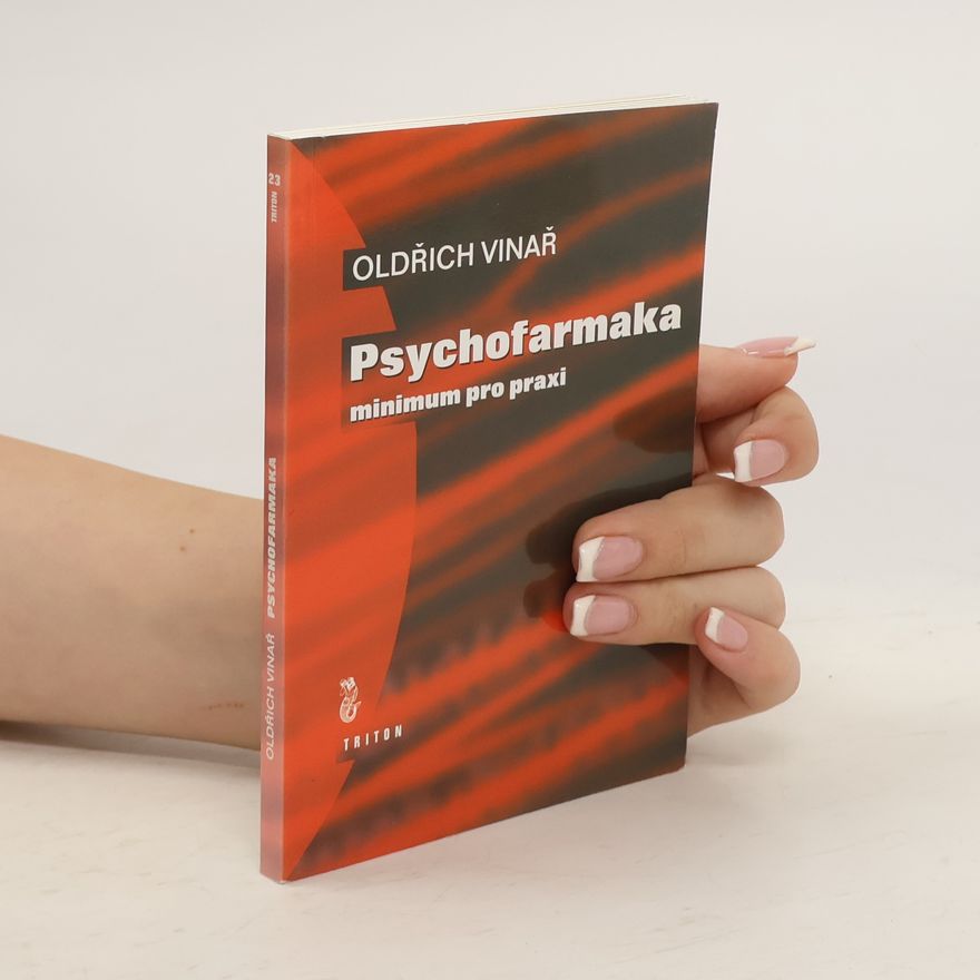 Oldřich Vinař Psychofarmaka: minimum pro praxi