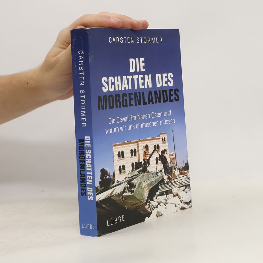 Carsten Stormer Die Schatten des Morgenlandes
