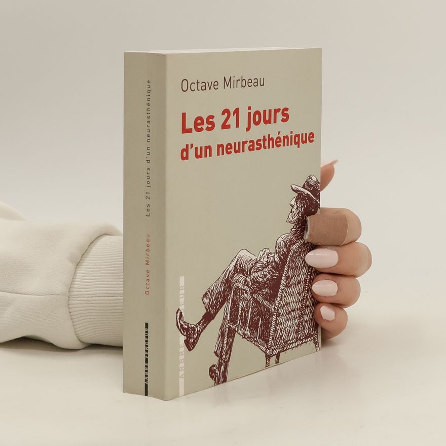 Octave Mirbeau Les 21 jours d'un neurasthénique