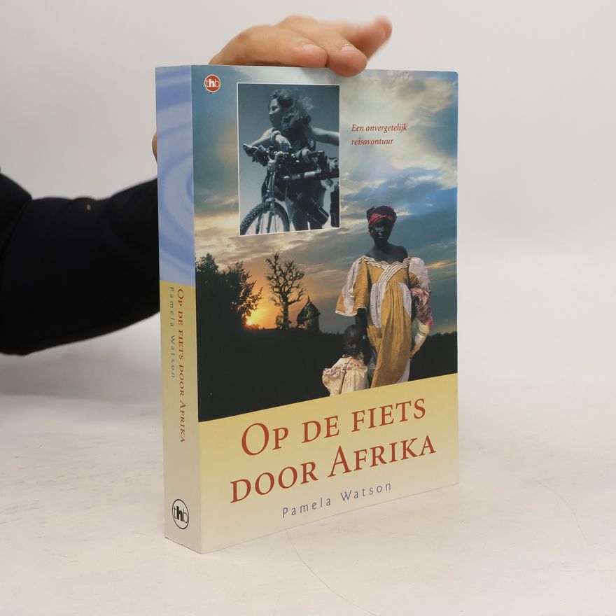 Pamela Watson Op de fiets door Afrika