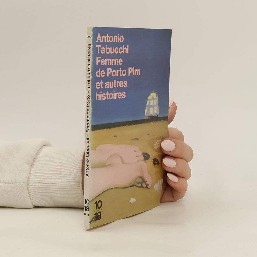 Antonio Tabucchi La Femme de Porto Pim, et autres histoires