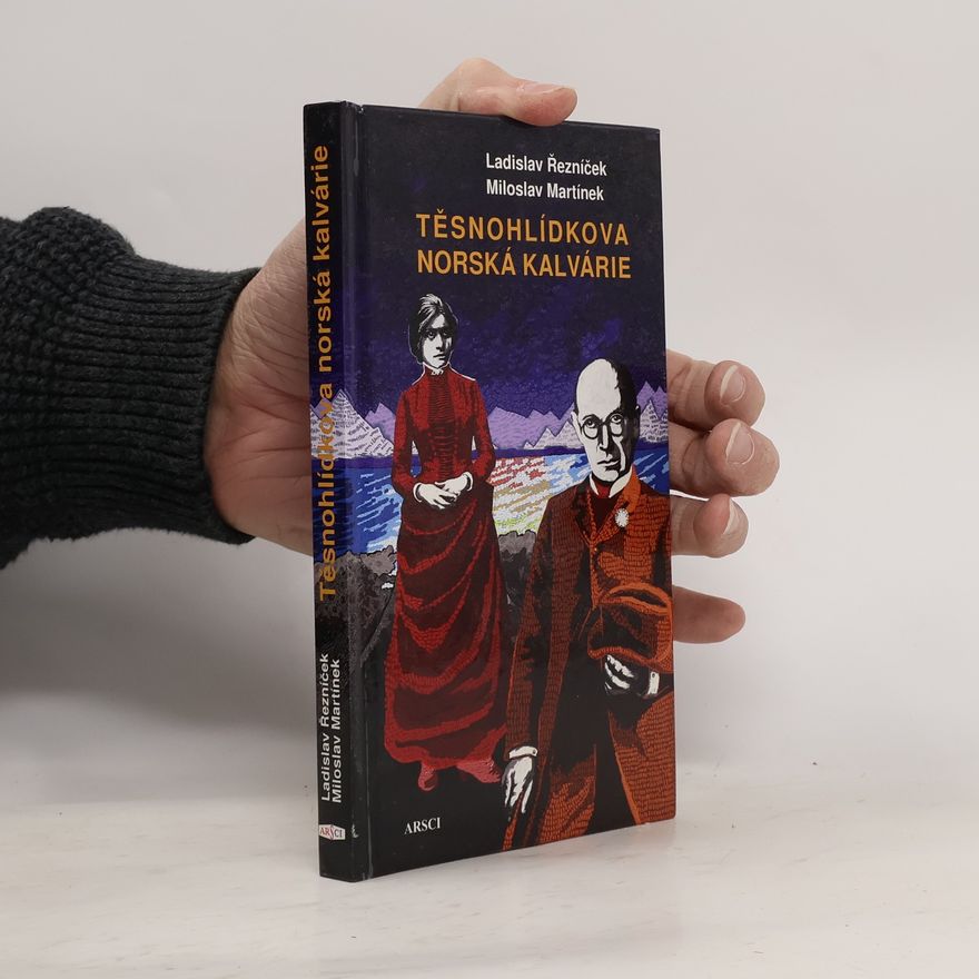 Miloslav Martínek Těsnohlídkova norská kalvárie
