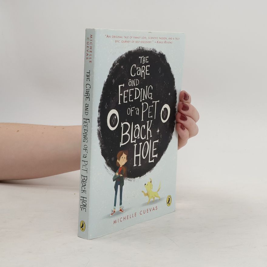 Michelle Cuevas The Care and Feeding of a Pet Black Hole