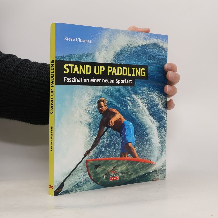 Steve Chismar Stand Up Paddling