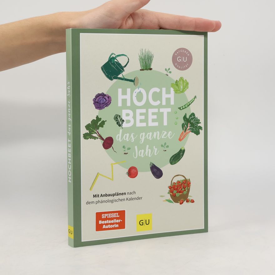 Autorenkollektiv Hochbeet das ganze Jahr