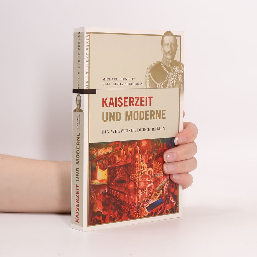Michael Bienert Kaiserzeit und Moderne