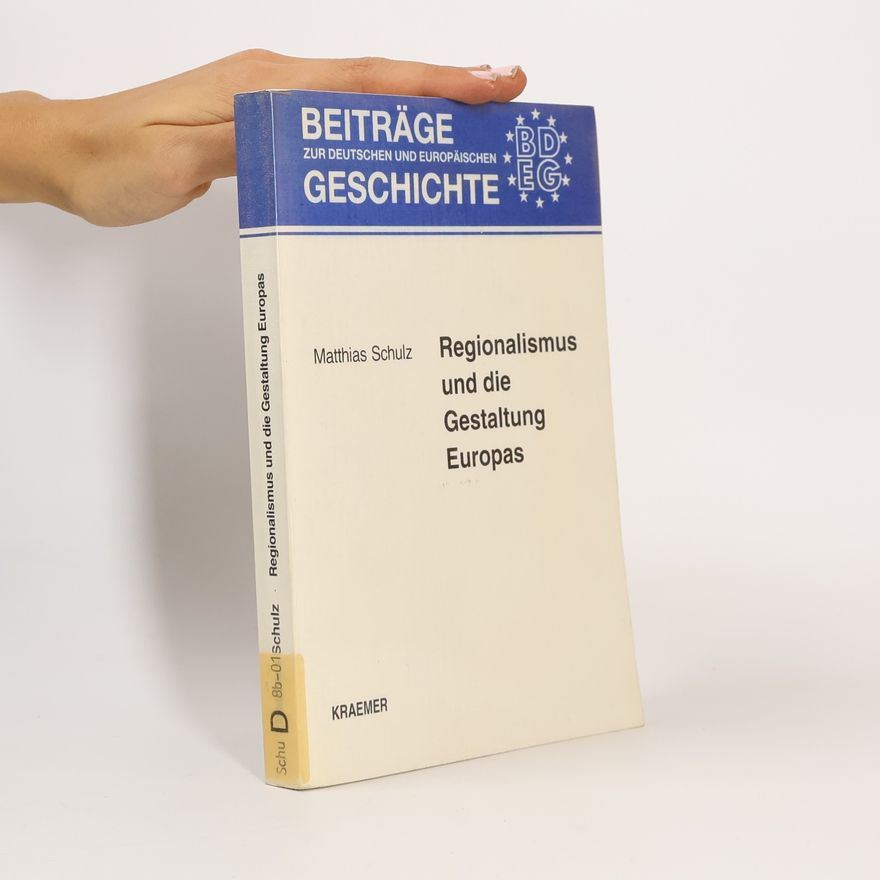 Matthias Schulz Regionalismus und die Gestaltung Europas