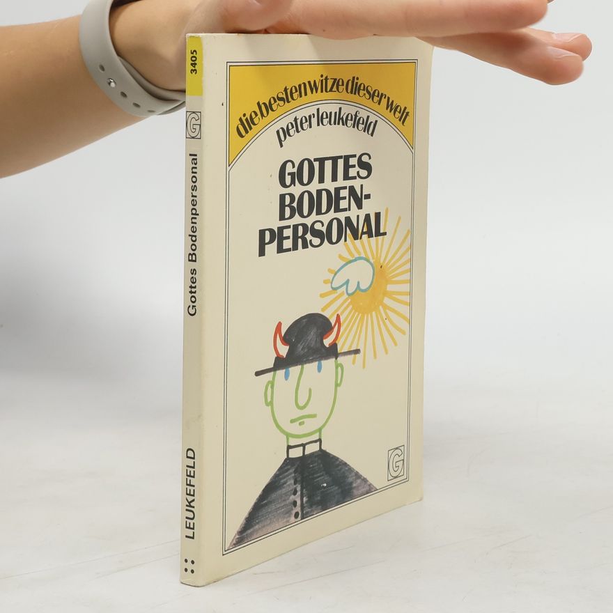 Peter Leukefeld Gottes Bodenpersonal