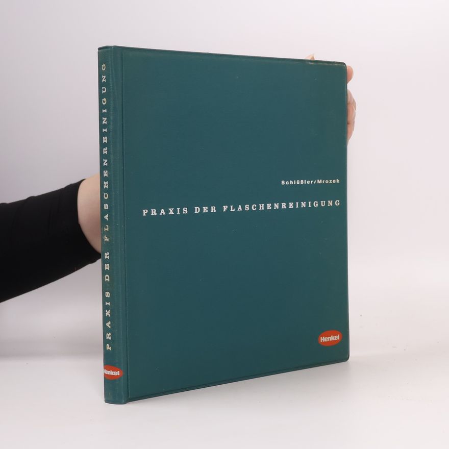 Hans-Joachim Schlüßler Praxis der Flaschenreinigung