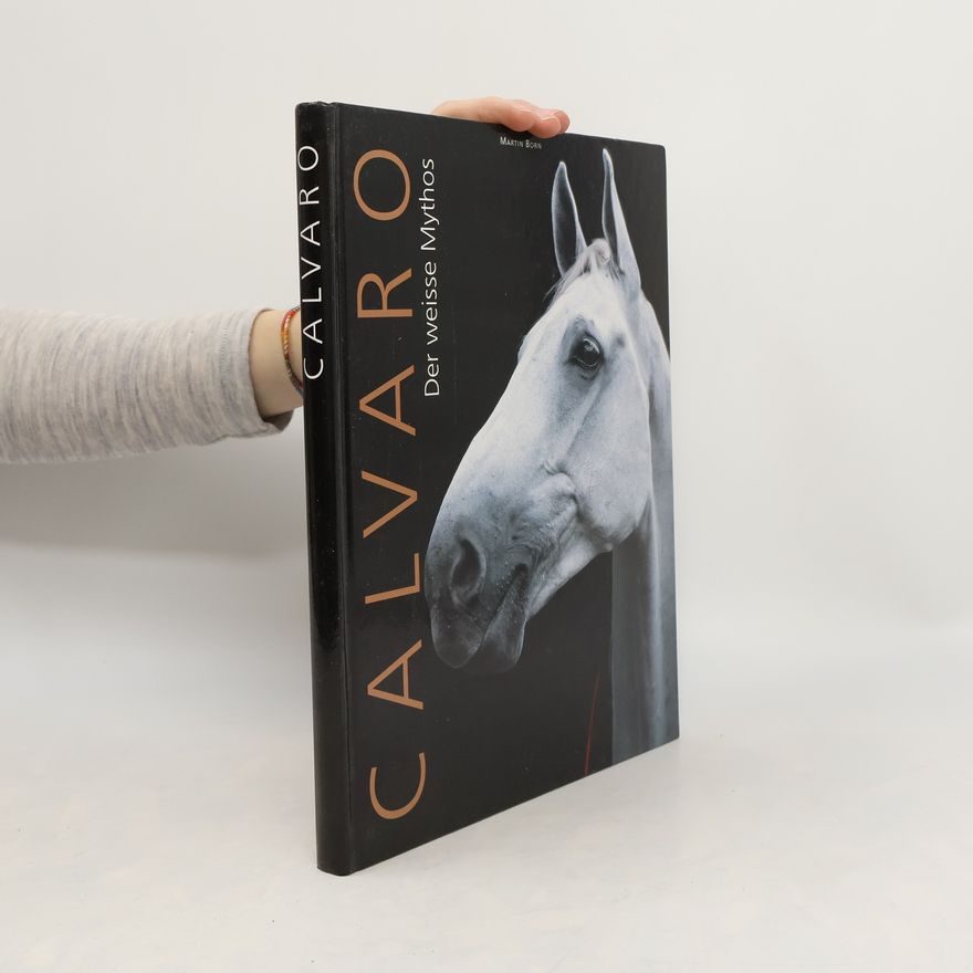 Martin Born CALVARO - Der weisse Mythos