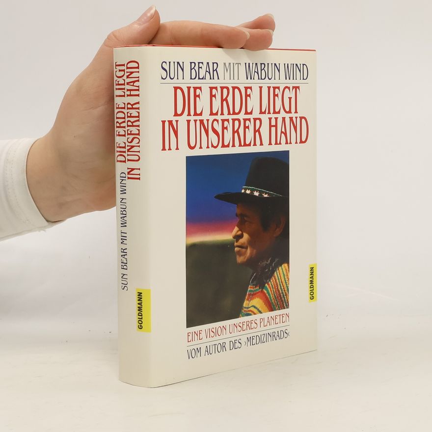 Vincent LaDuke Die Erde liegt in unserer Hand