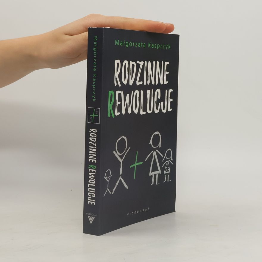 Małgorzata Kasprzyk Rodzinne rewolucje