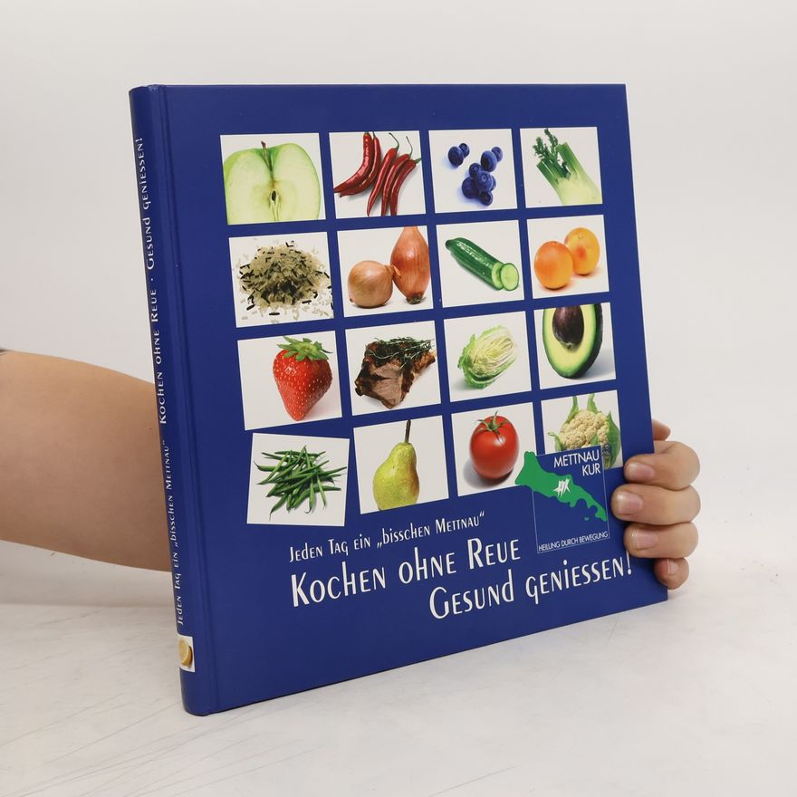Kolektiv autorů Kochen ohne Reue Gesund geniessen!