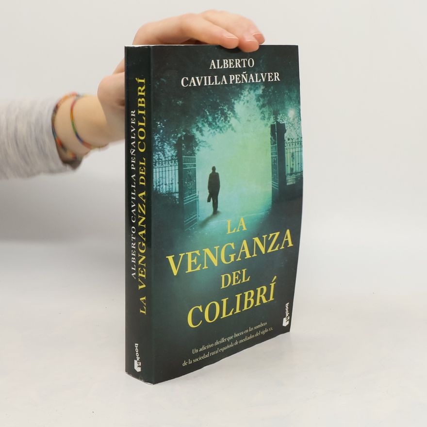 Alberto Cavilla Peñalver La venganza del colibri