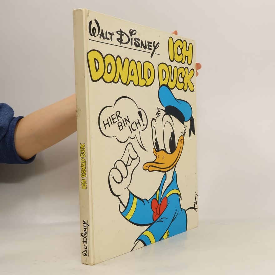 Autorenkollektiv Ich, Donald Duck. Hier bin Ich!