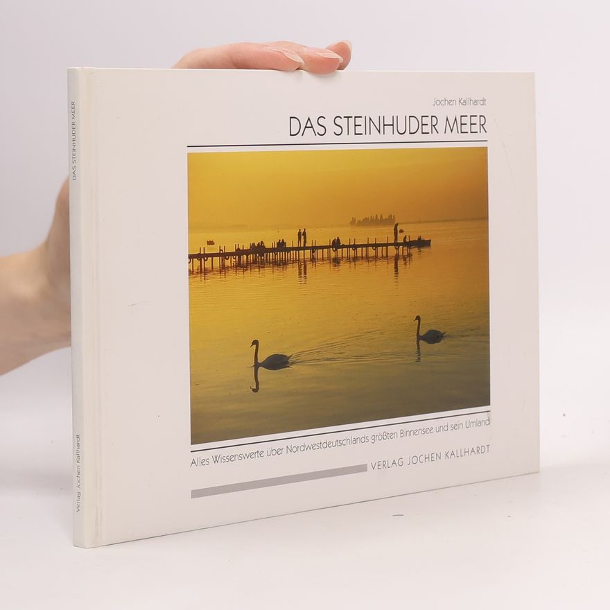 Jochen Kallhardt Das Steinhuder Meer