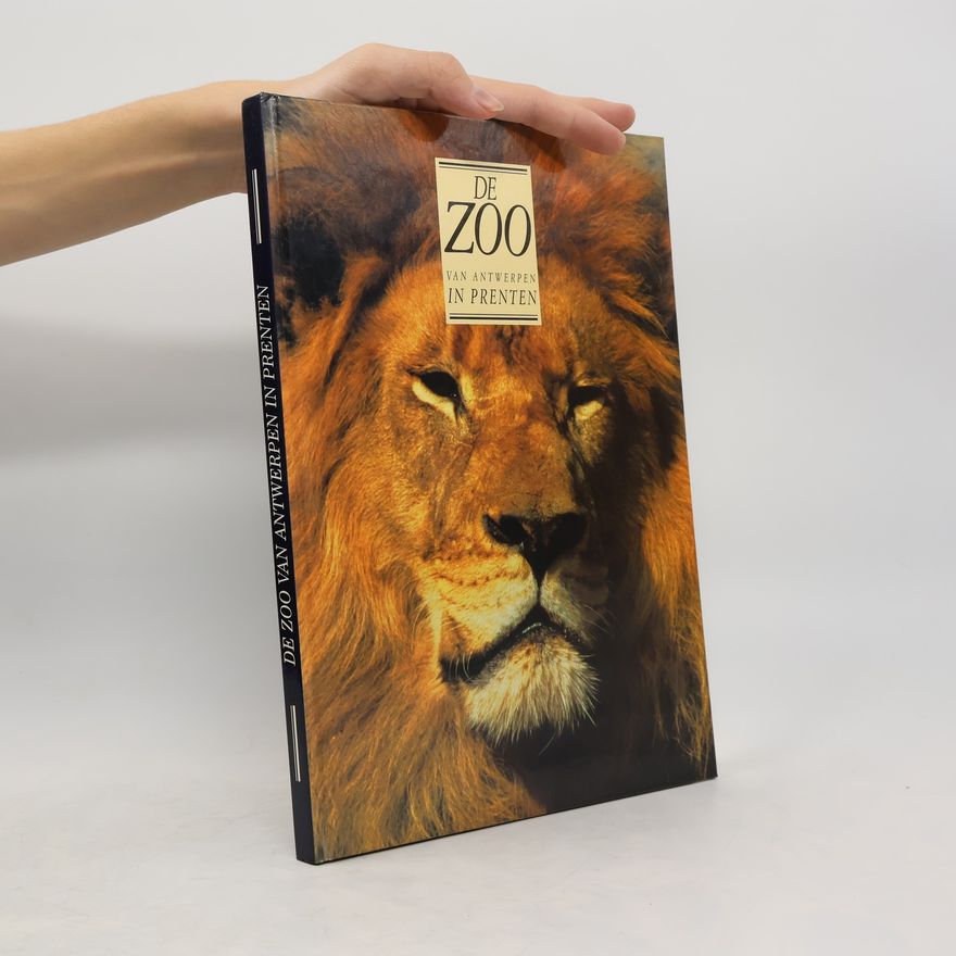 Kolektiv autorů De Zoo van Antwerpen in Prenten