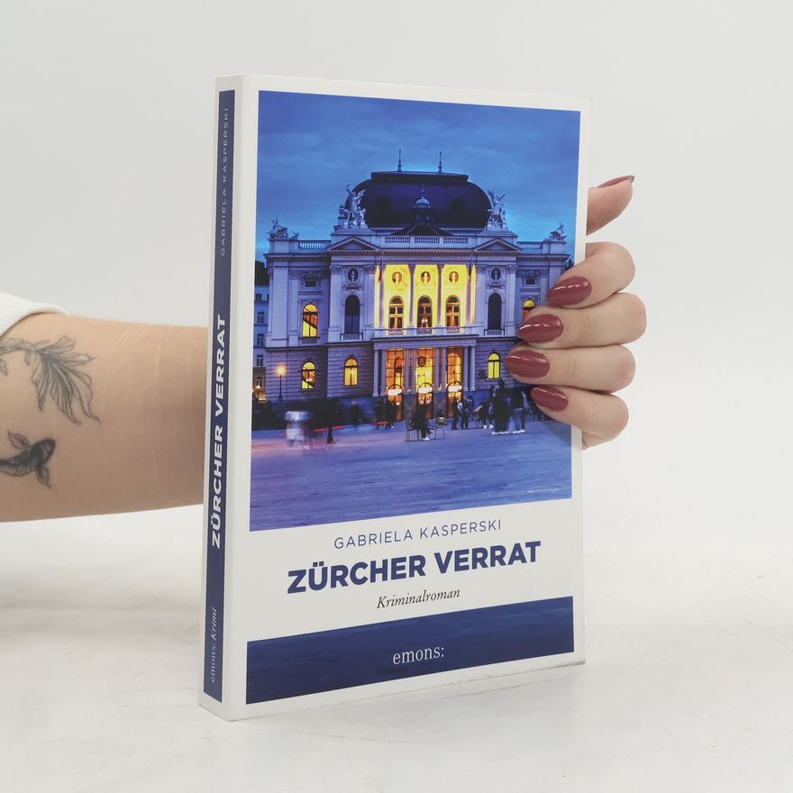 Gabriela Kasperski Zürcher Verrat. Kriminalroman