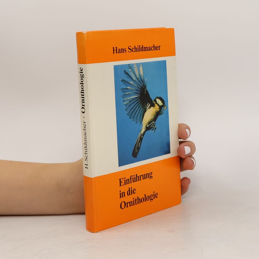 Hans Schildmacher Einführung in die Ornithologie