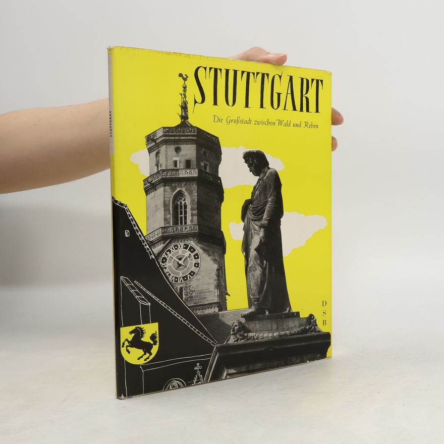 Collectif d'auteurs Stuttgart: Die Großstadt zwischen Wald und Reben
