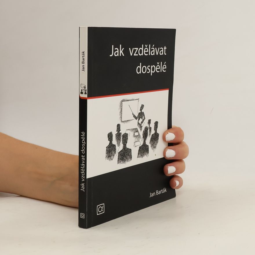 Jan Barták Jak vzdělávat dospělé