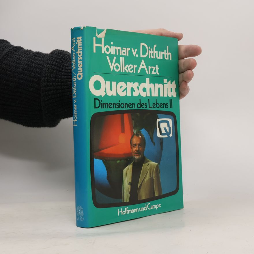 Hoimar von Ditfurth Querschnitt. Dimensionen d. Lebens, Bd.2