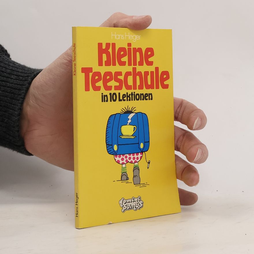 Hans Heger Kleine Teeschule