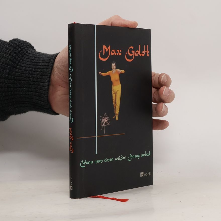 Max Goldt Wenn man einen weißen Anzug anhat