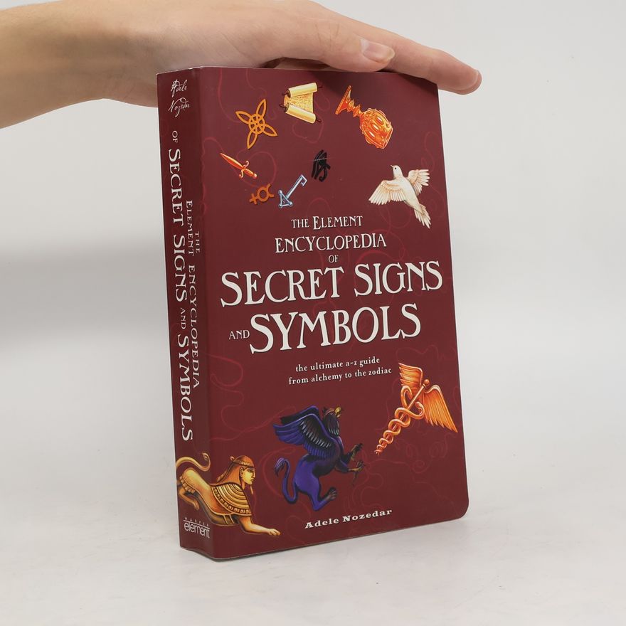 Adele Nozedar The Element Encyclopedia of Secret Signs and Symbols