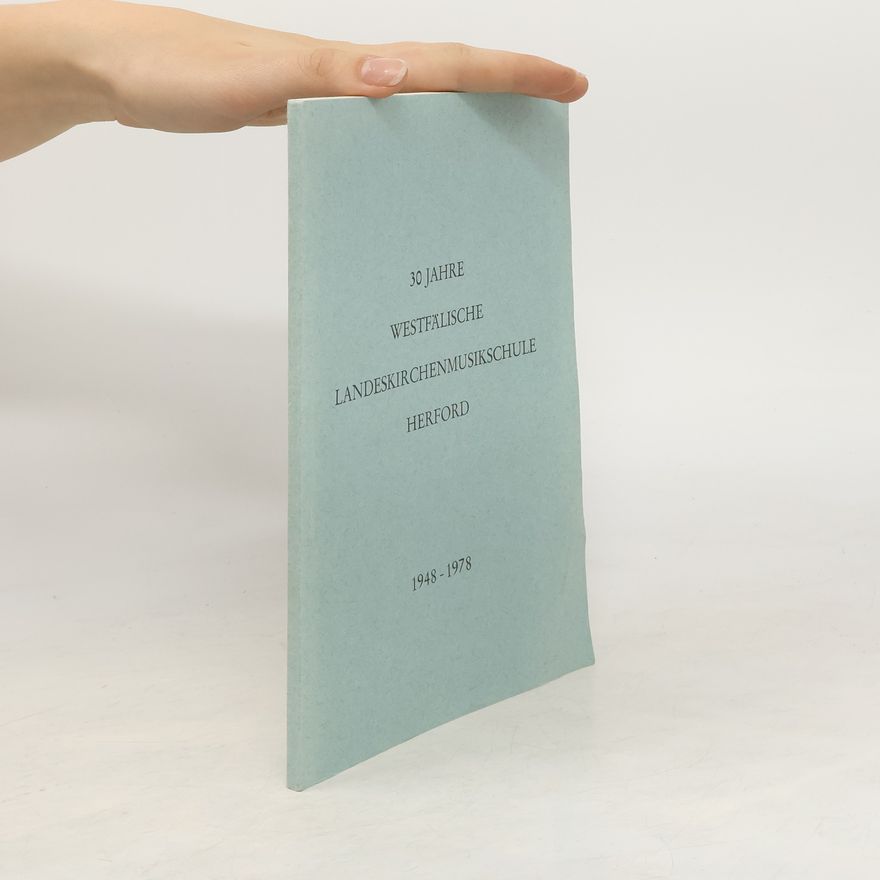 Autorenkollektiv 30 Jahre Westfälische Landeskirche Musikschule Herford 1948-1978