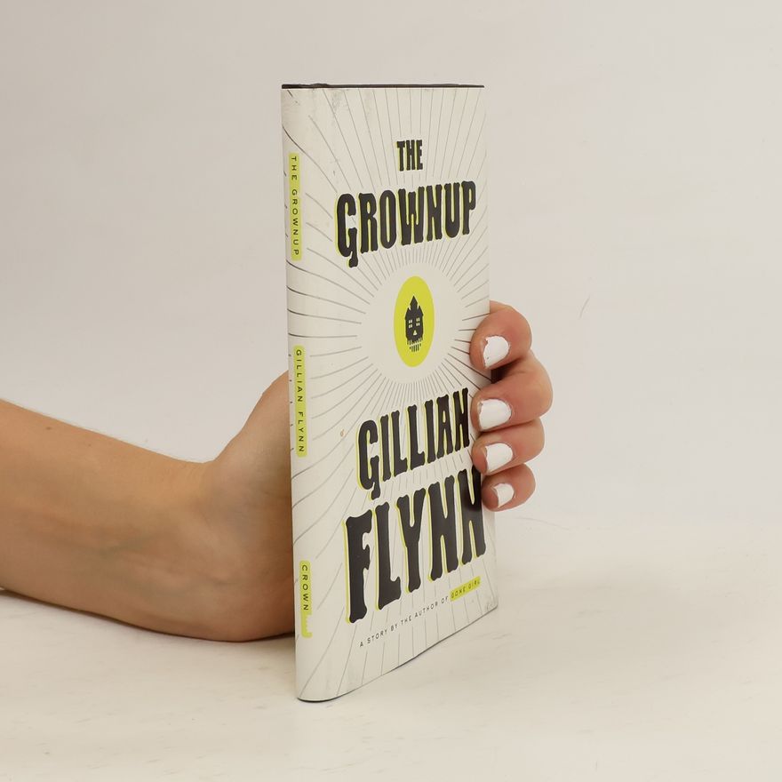 Gillian Flynn The Grownup