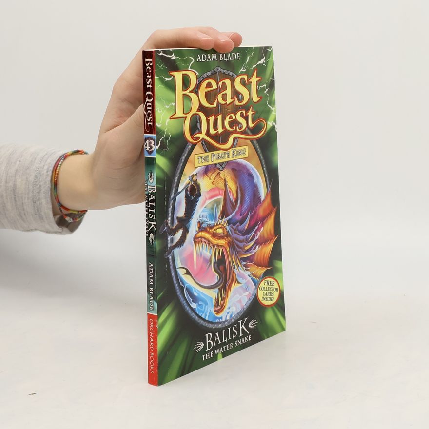 Adam Blade Beast Quest The Pirate King 43. Balisk the Water Snake