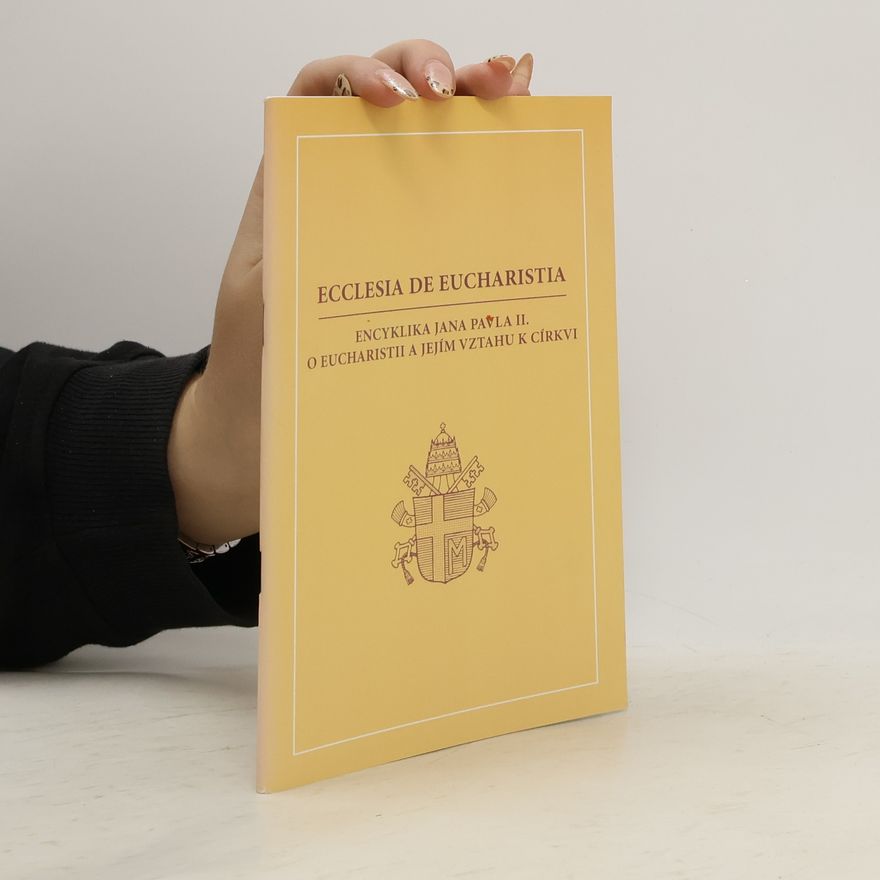 Papież Jan Paweł II Ecclesia de Eucharistia