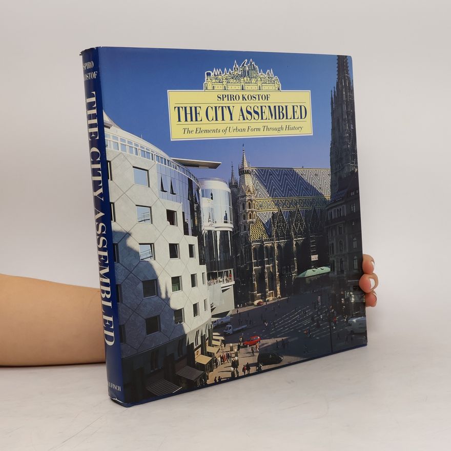 Spiro Kostof The City Assembled