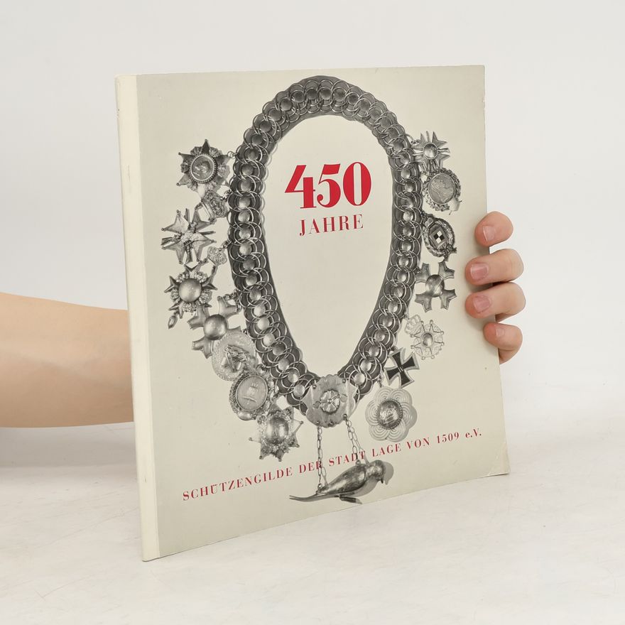 Collectif d'auteurs 450 Jahre Schützengilde der Stadt Lage von 1509 e.V.