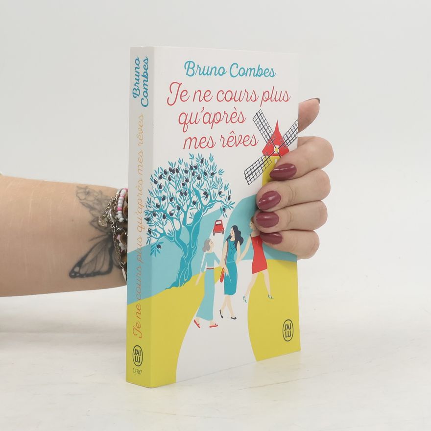 Bruno Combes Je ne cours plus qu'après mes rêves