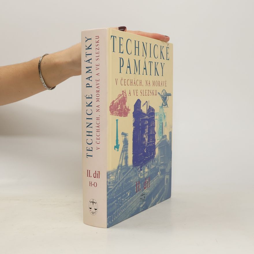 Various authors Technické památky v Čechách, na Moravě a ve Slezsku II., H–O