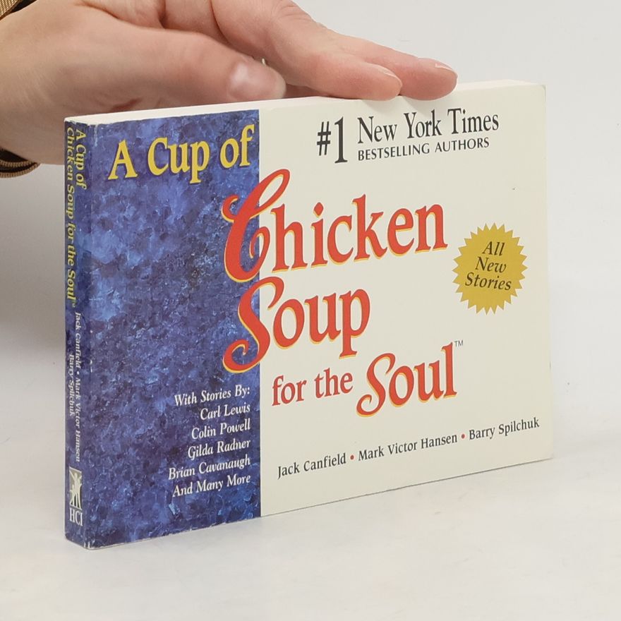 Barry Spilchuk A Cup of Chicken Soup for the Soul