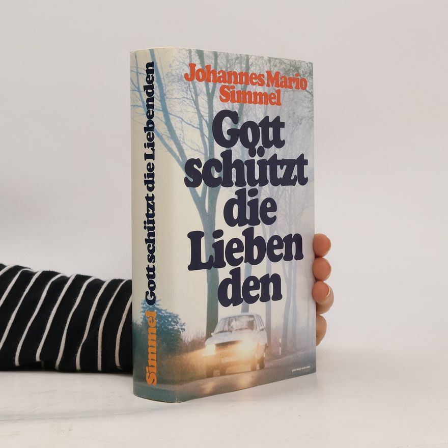 Johannes Mario Simmel Gott schützt die Liebenden