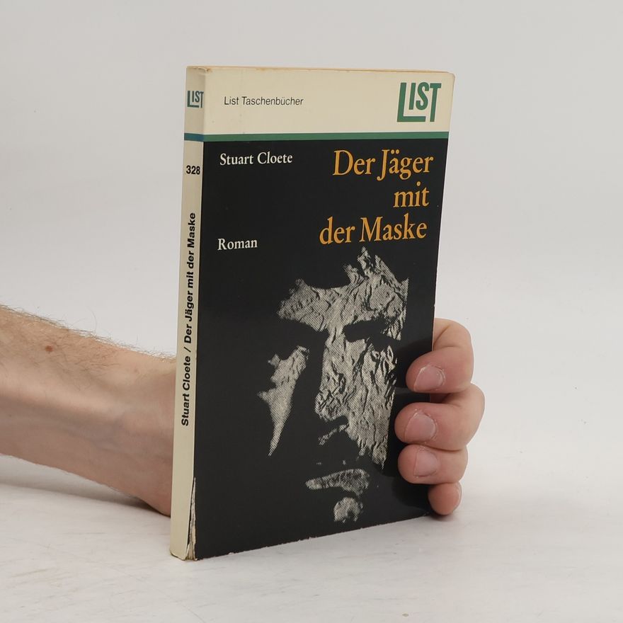 Stuart Cloete Der Jäger mit der Maske
