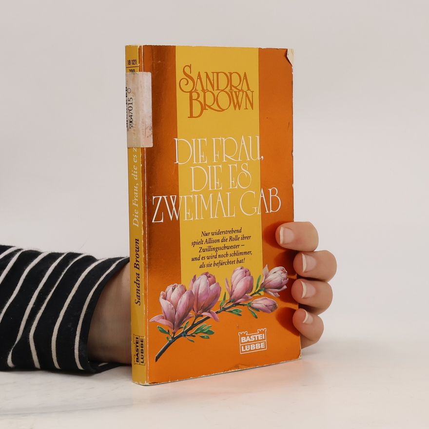 Sandra Brown Die Frau, die es zweimal gab. Roman