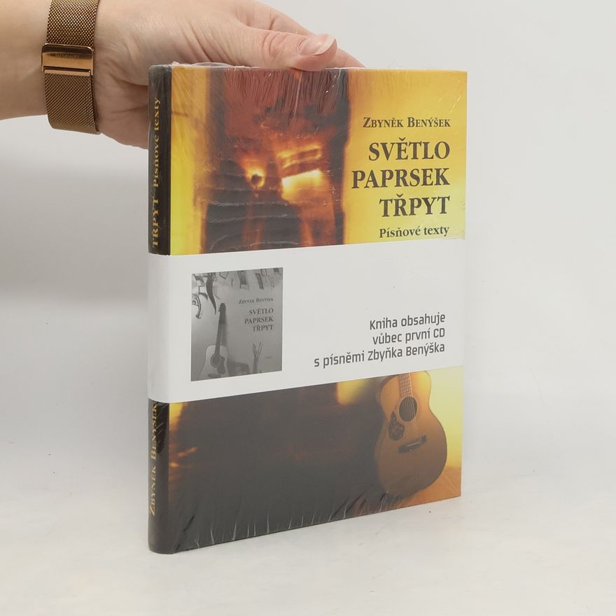 Zbyněk Benýšek Světlo, paprsek, třpyt: Písňové texty