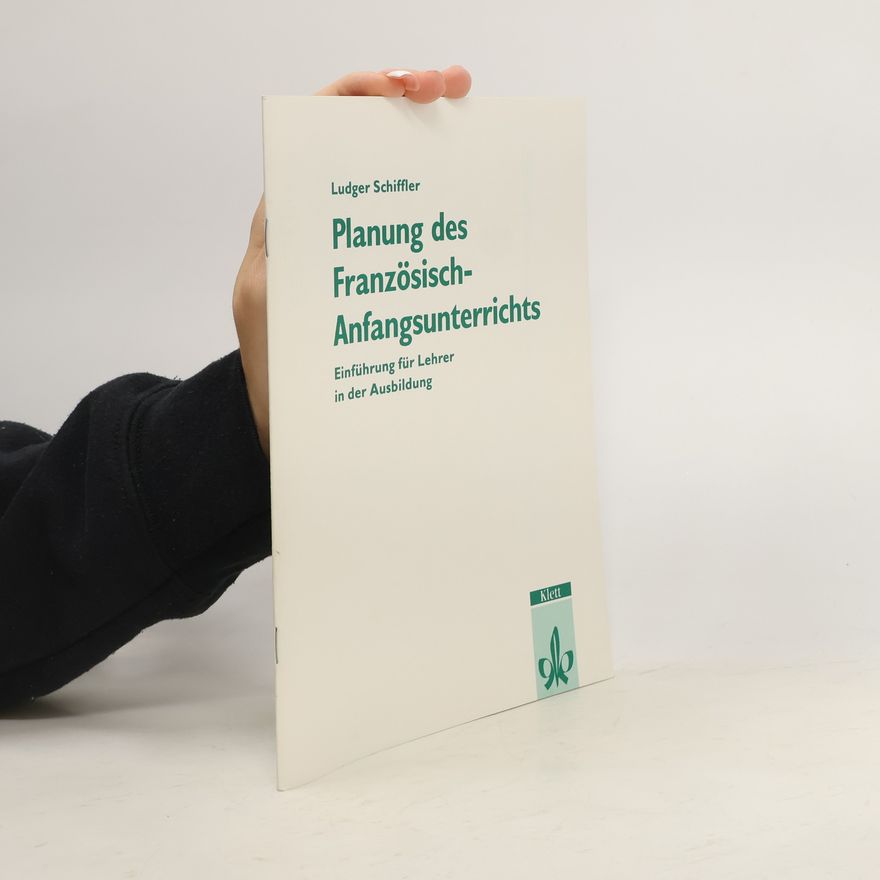 Ludger Schiffler Planung des Französisch-Anfangsunterrichts