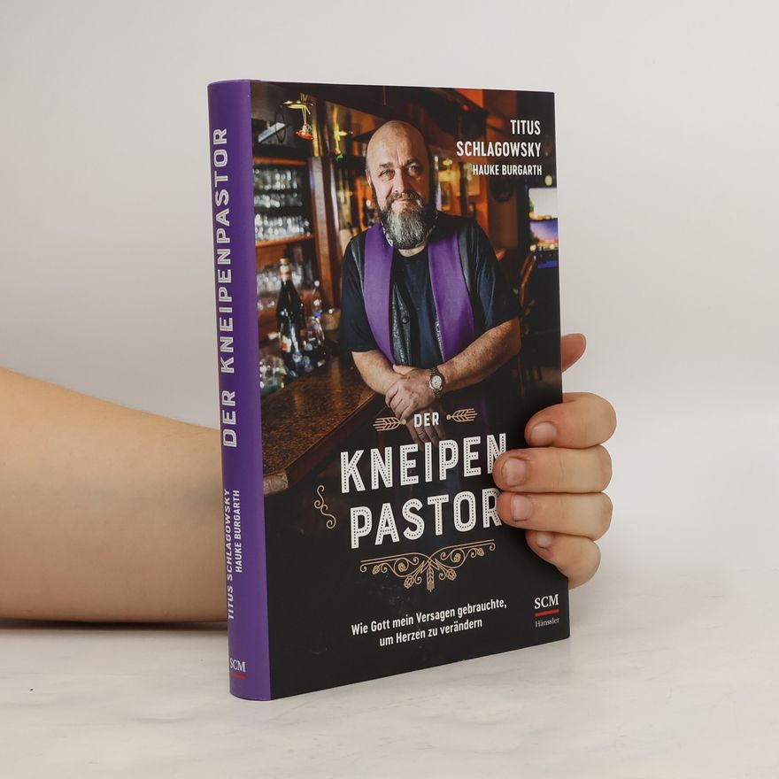 Titus Schlagowsky Der Kneipenpastor