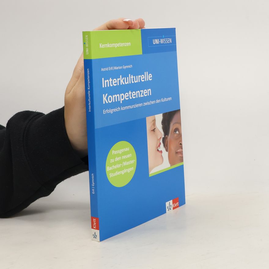 Astrid Erll Interkulturelle Kompetenzen - erfolgreich kommunizieren zwischen den Kulturen