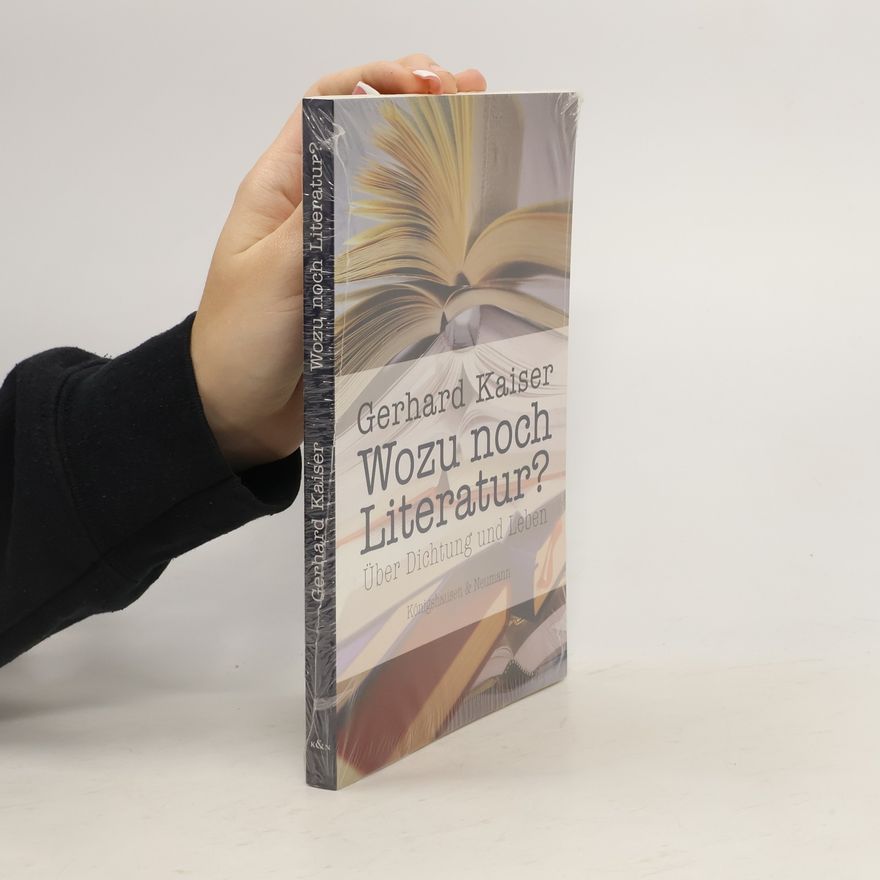 Gerhard Kaiser Wozu noch Literatur?