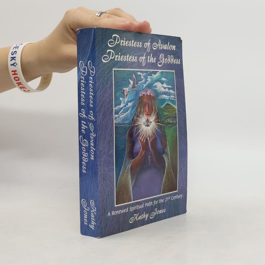 Kathy Jones Priestess of Avalon, Priestess of the Goddess